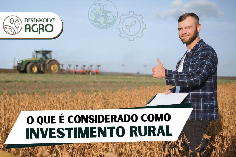 O que é considerado investimento na atividade rural - Imagem de produtor rural analisando seus investimentos na fazenda